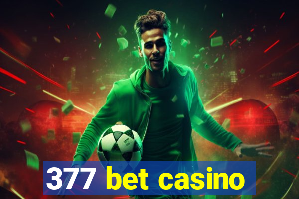 377 bet casino